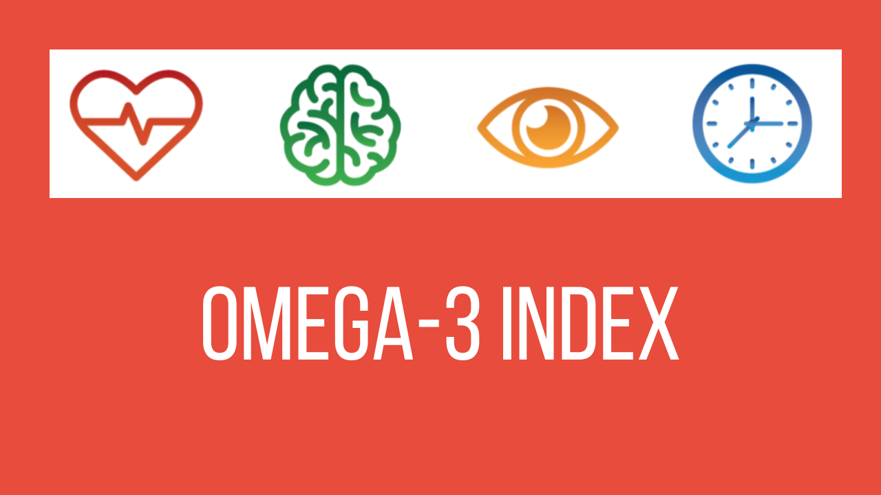 Understanding the Omega-3 Index